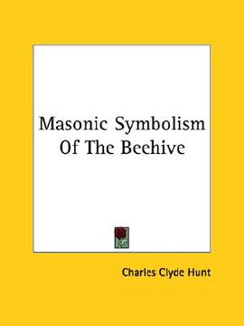 portada masonic symbolism of the beehive (en Inglés)