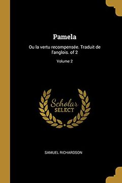 portada Pamela: Ou La Vertu Recompensée. Traduit de l'Anglois. of 2; Volume 2 (en Francés)