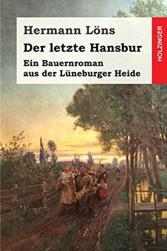 portada Der letzte Hansbur: Ein Bauernroman aus der Lüneburger Heide