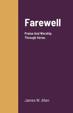 portada Farewell: Praise And Worship Through Verse. (en Inglés)
