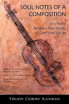 portada soul notes of a composition: in the world between two worlds of grief from suicide