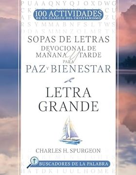 Sopas De Letras Devocional De Mañana Y Tarde Para Paz Y Bienestar/ Letra Grande Sopas De Letras Devocional De Mañana Y Tarde Para Paz Y Bienestar/ Letra Grande