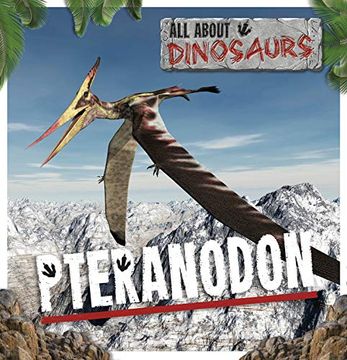 portada Pteranodon (All About Dinosaurs) 