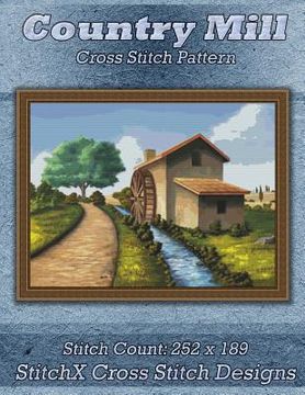 portada Country Mill Cross Stitch Pattern (en Inglés)