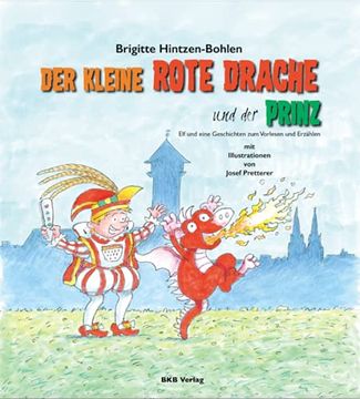 portada Der Kleine Rote Drache und der Prinz: Elf und Eine Geschichte zum Vorlesen und Erzählen (in German)