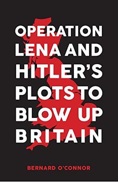 portada Operation Lena and Hitler's Plots to Blow Up Britain (en Inglés)