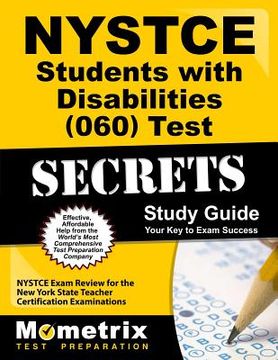 portada NYSTCE Students with Disabilities (060) Test Secrets Study Guide: NYSTCE Exam Review for the New York State Teacher Certification Examinations (en Inglés)