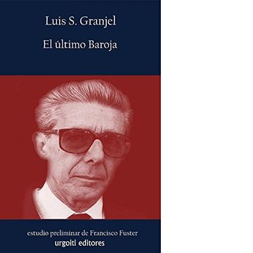 portada El último Baroja (historiadores, Band 27) (in Spanish)