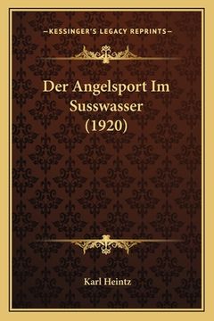 portada Der Angelsport Im Susswasser (1920) (en Alemán)