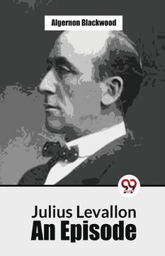 portada Julius Levallon An Episode (en Inglés)