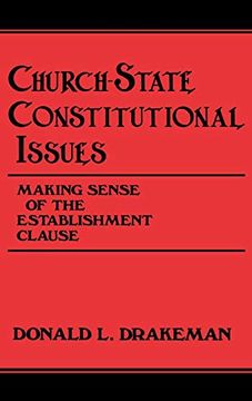 portada Church-State Constitutional Issues: Making Sense of the Establishment Clause (en Inglés)