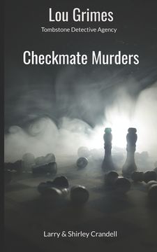 portada Lou Grimes, Tombstone Detective Agency: Checkmate Murders (en Inglés)