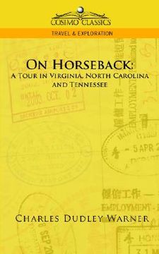 portada on horseback: a tour in virginia, north carolina and tennessee (en Inglés)