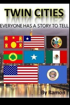 portada Twin Cities: Everyone Has A Story To Tell (en Inglés)