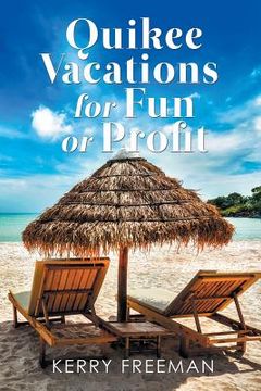 portada Quikee Vacations for Fun or Profit (en Inglés)