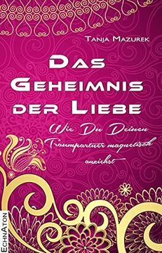 portada Das Geheimnis der Liebe: Wie du Deinen Traumpartner Magnetisch Anziehst (en Alemán)