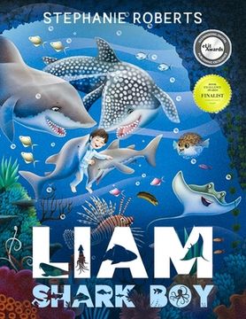 portada Liam Shark Boy: Fantasy Adventure (Kids Illustrated Books, Children's Books Ages 4-8, Bedtime Stories, Early Learning, Marine Life, SH (en Inglés)