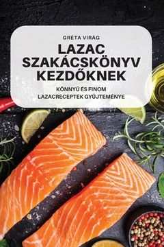portada Lazac Szakácskönyv KezdŐknek (en Húngaro)