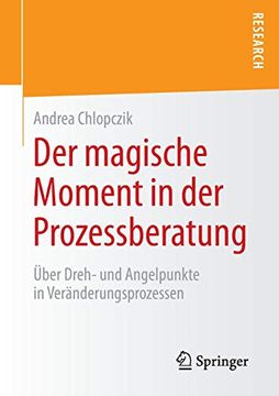 portada Der Magische Moment in der Prozessberatung: Über Dreh- und Angelpunkte in Veränderungsprozessen (en Alemán)