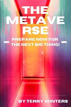 portada The Metaverse: Prepare Now for the Next Big Thing 