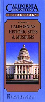 portada Guide to California's Historic Sites and Museums (in English)