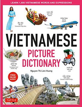 portada Vietnamese Picture Dictionary: Learn 1,500 Vietnamese Words and Expressions - the Perfect Resource for Visual Learners of all Ages (Includes Online Audio) (Tuttle Picture Dictionary) (in English)
