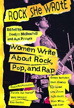 portada Rock she Wrote: Women Write About Rock, pop and Rap: Women Writing About Rock, pop and rap 