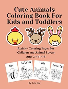 portada Cute Animals Coloring Book for Kids and Toddlers: Activity Coloring Pages for Children and Animal Lovers Ages 2-4 & 4-8 