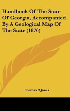 portada handbook of the state of georgia, accompanied by a geological map of the state (1876) (in English)