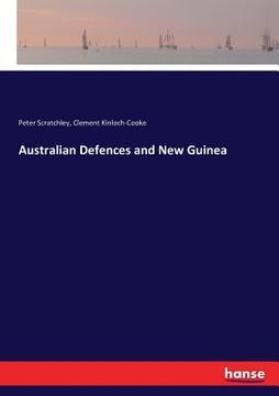 portada Australian Defences and New Guinea (en Inglés)