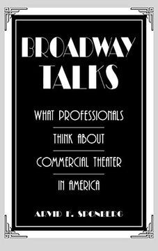 portada Broadway Talks: What Professionals Think About Commercial Theater in America 