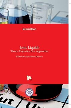 portada Ionic Liquids: Theory, Properties, New Approaches (en Inglés)