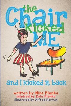 portada The Chair Kicked Me and I Kicked it Back: Understanding Sensory Processing Disorder for Kids
