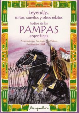 portada Leyendas Mitos Cuentos y Otros Relatos de los Indios de las Pampas Argentinas (in Spanish)