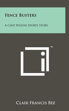 portada fence busters: a chip hilton sports story (en Inglés)