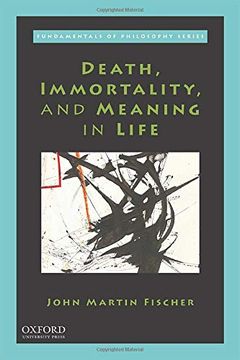 portada Death, Immortality, and Meaning in Life (Fundamentals of Philosophy) (in English)