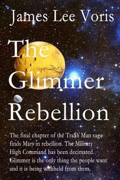 portada The Glimmer Rebellion: Final Chapter of the Tra$h Man Series (en Inglés)