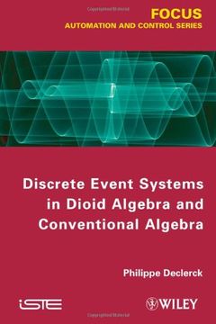 portada Discrete Event Systems in Dioid Algebra and Conventional Algebra (Focus Series in Automation & Control)