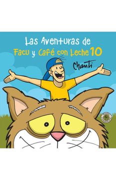 portada AVENTURAS DE FACU Y CAFE CON LECHE 10 (in Spanish)