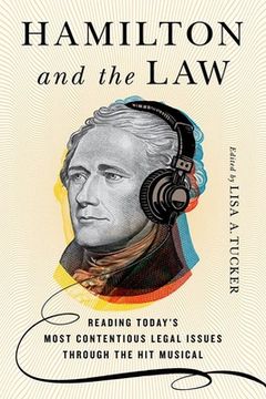 portada Hamiltonand the Law: Reading Today'S Most Contentious Legal Issues Through the hit Musical (in English)