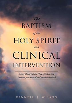 portada The Baptism of the Holy Spirit as a Clinical Intervention (in English)