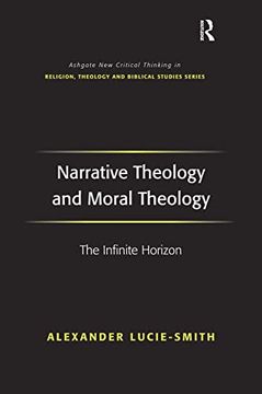 portada Narrative Theology and Moral Theology: The Infinite Horizon (Routledge new Critical Thinking in Religion, Theology and Biblical Studies) (en Inglés)
