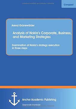 portada Analysis of Nokia's Corporate, Business, and Marketing Strategies: Examination of Nokia's Strategy Execution in Three Steps