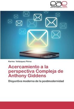 Acercamiento a la perspectiva Compleja de Anthony Giddens