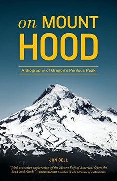 portada On Mount Hood: A Biography of Oregon's Perilous Peak 