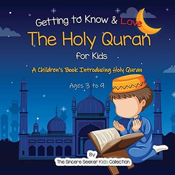portada Getting to Know & Love the Holy Quran: A Children’S Book Introducing the Holy Quran (Islam for Kids Series) 