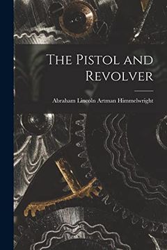portada The Pistol and Revolver (en Inglés)