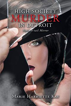 portada High Society Murder in Detroit: Peacock-Tail Mirror (en Inglés)