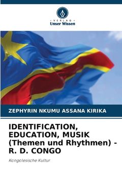 portada IDENTIFICATION, EDUCATION, MUSIK (Themen und Rhythmen) - R. D. CONGO (en Alemán)