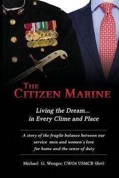 portada The Citizen Marine: Living the Dream...in Every Clime and Place (in English)